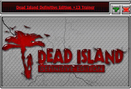 Трейнер +13 для Dead Island: Definitive Edition версии 1.1.2 от iNvIcTUs oRCuS / HoG