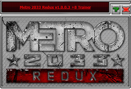 Трейнер +8 для Metro 2033: Redux версии 1.0.0.3 от iNvIcTUs oRCuS / HoG